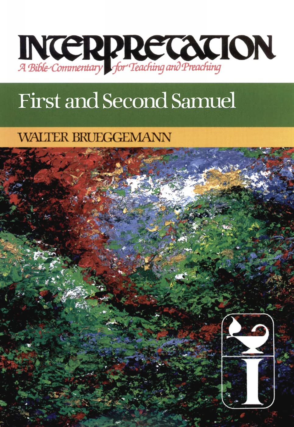 First and Second Samuel: Interpretation: A Bible Commentary