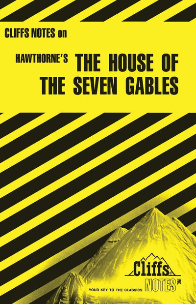 The House of the Seven Gables (Cliffs Notes) (CliffsNotes on Literature)