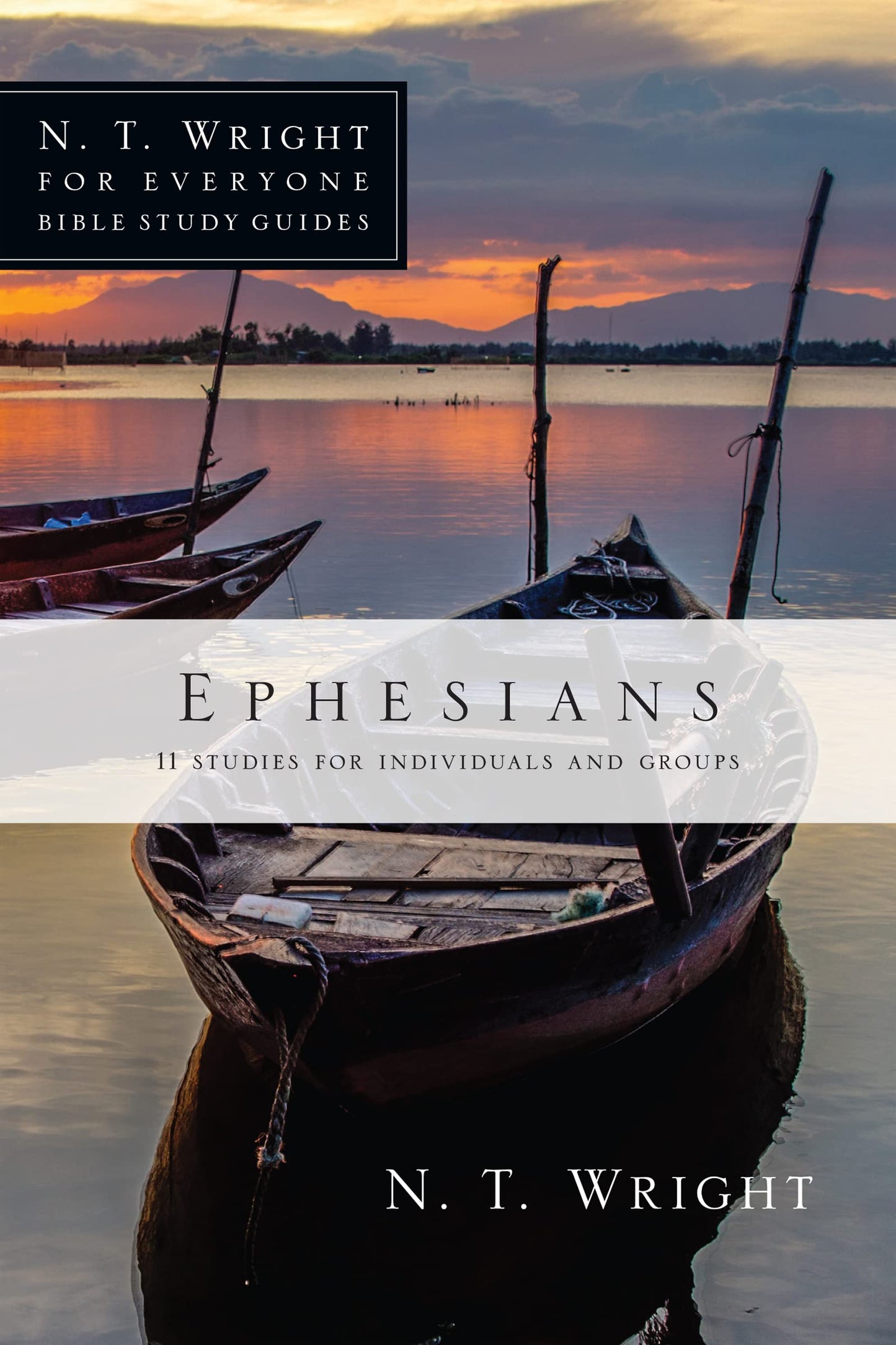 Ephesians (N. T. Wright for Everyone Bible Study Guides) by