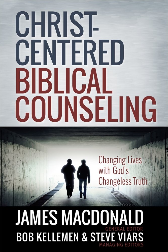 Christ-Centered Biblical Counseling: Changing Lives with God