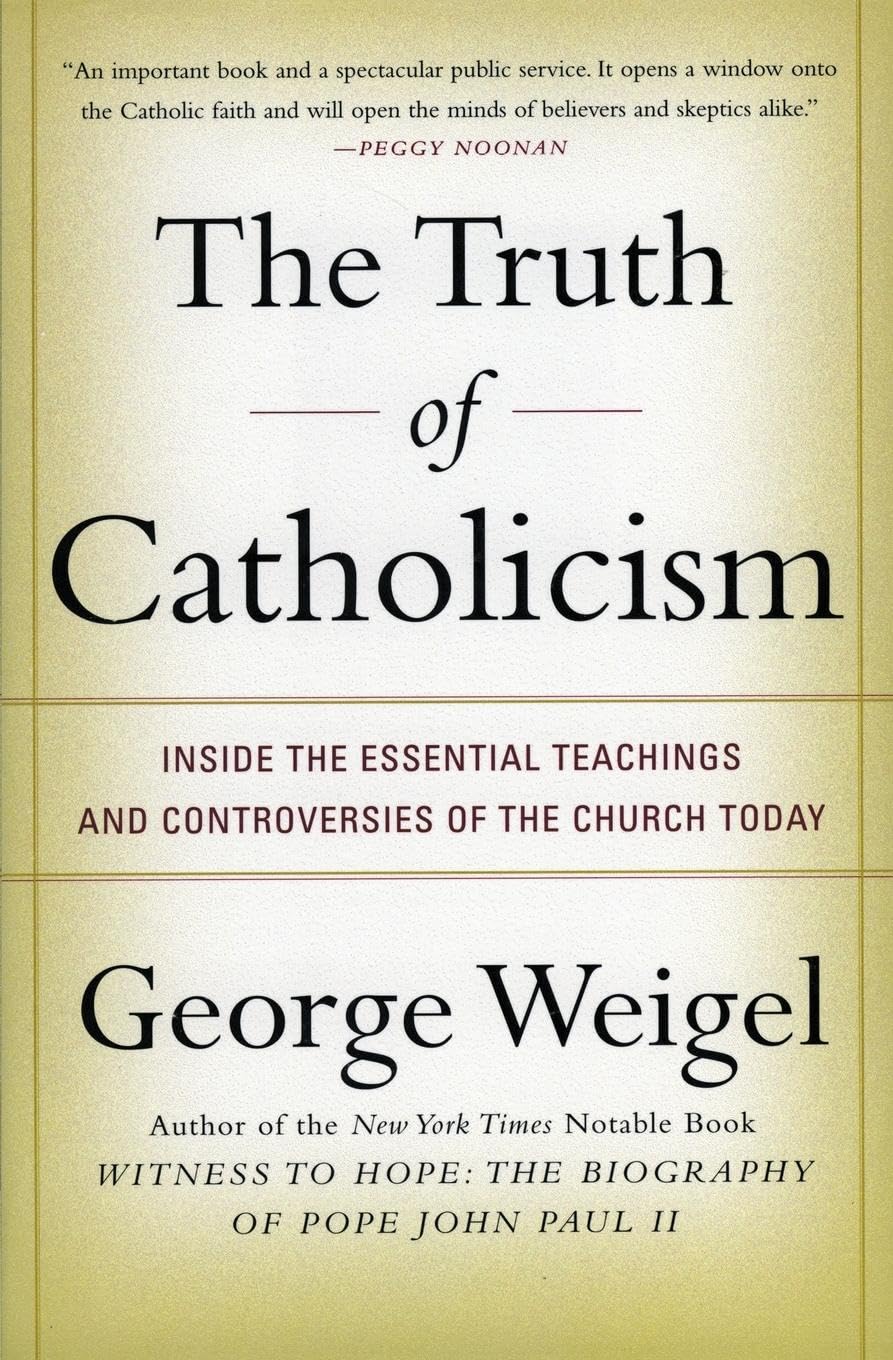 The Truth of Catholicism: Inside the Essential Teachings and Controversies of the Church Today