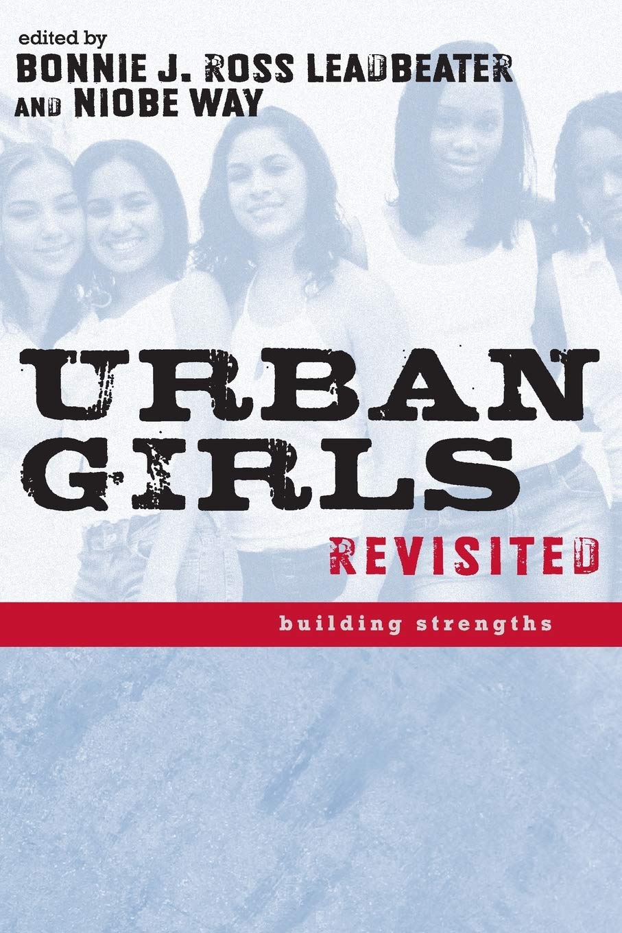 Urban Girls Revisited: Building Strengths