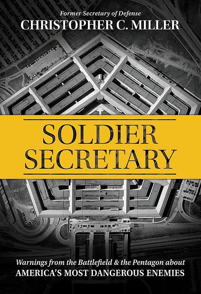 Soldier Secretary: Warnings from the Battlefield & the Pentagon about Americas Most Dangerous Enemies