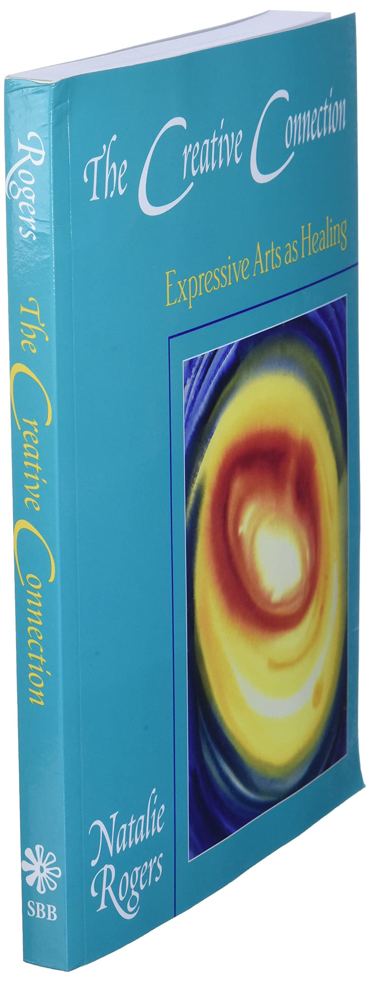 The Creative Connection: Expressive Arts as Healing — back cover