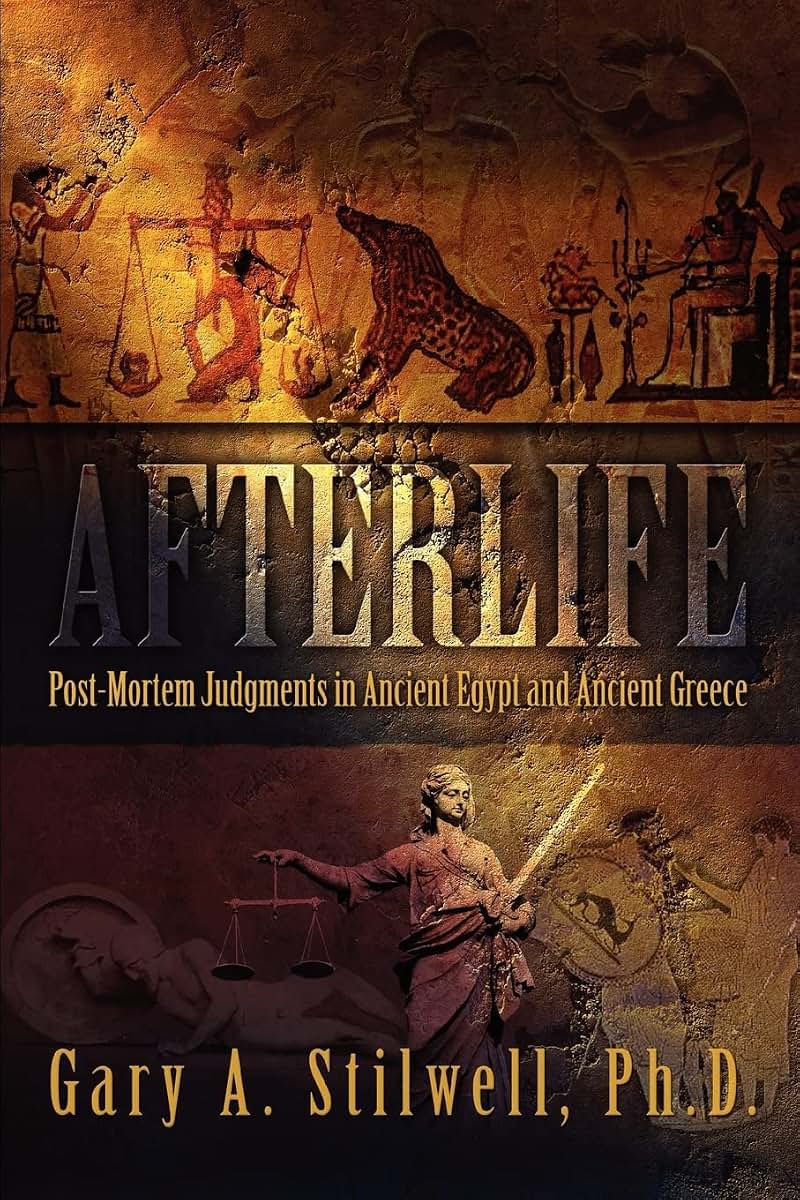 AFTERLIFE: POST-MORTEM JUDGMENTS IN ANCIENT EGYPT AND ANCIENT GREECE