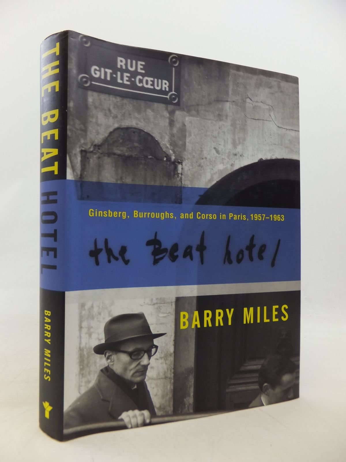 The Beat Hotel: Ginsberg, Burroughs, and Corso in Paris, 1958-1963