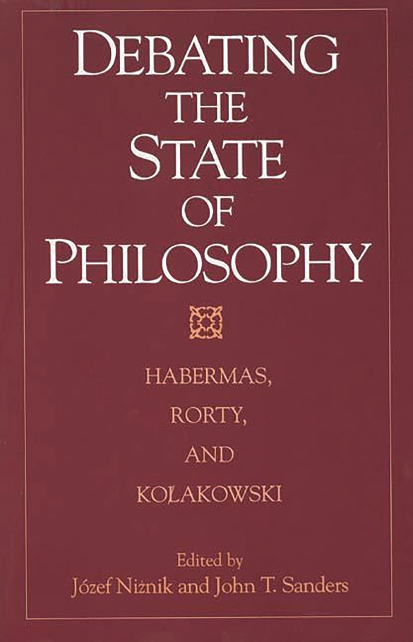 Debating the State of Philosophy: Habermas, Rorty, and Kolakowski