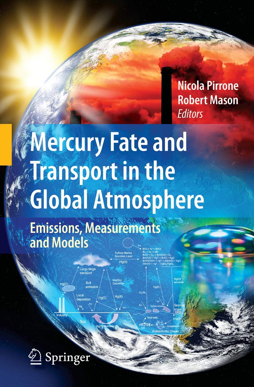 Mercury Fate and Transport in the Global Atmosphere: Emissions, Measurements and Models