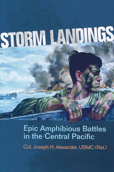 Storm Landings: Epic Amphibious Battles in the Central Pacific