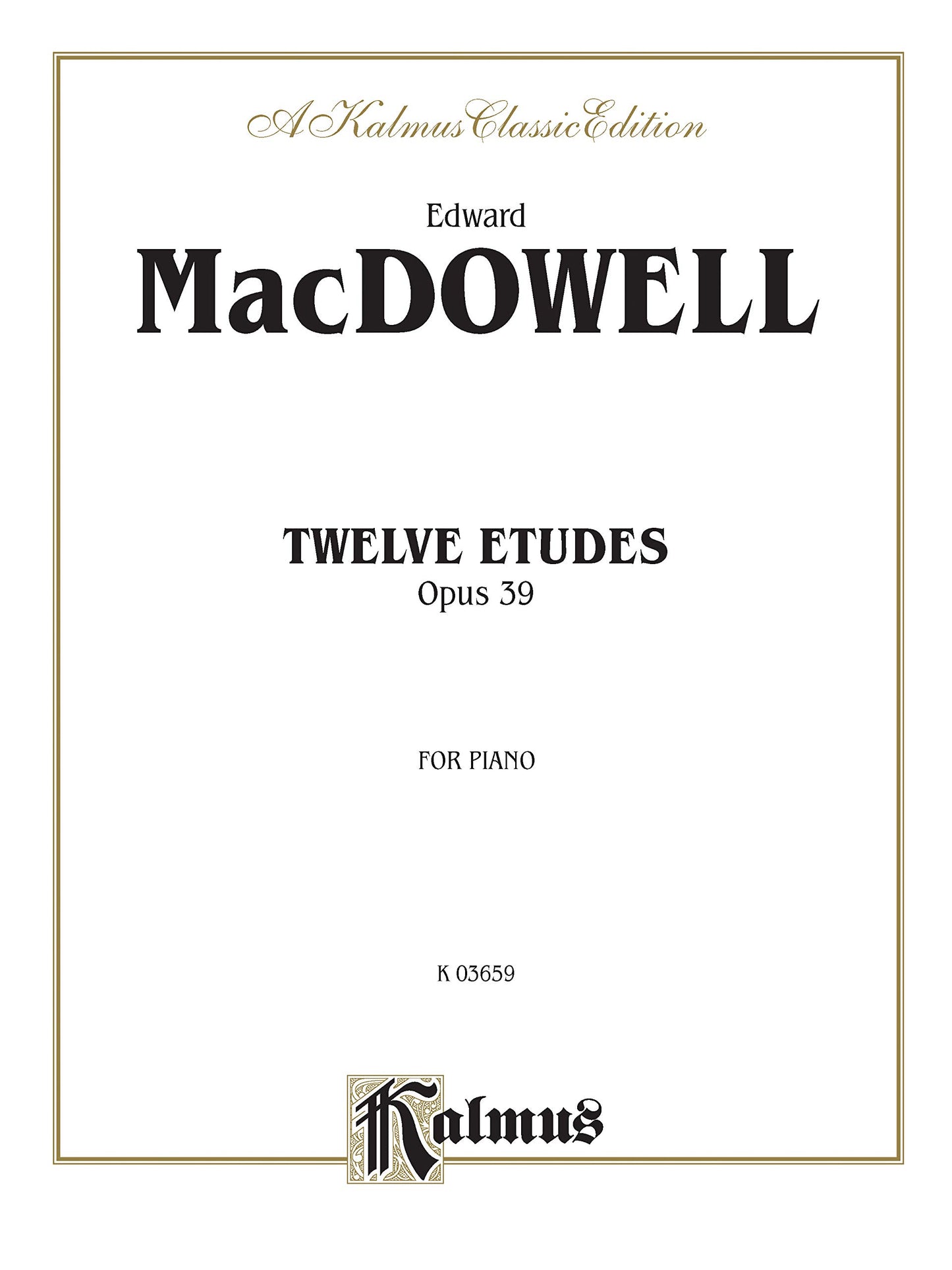 Twelve Etudes, Op. 39 (Kalmus Edition)