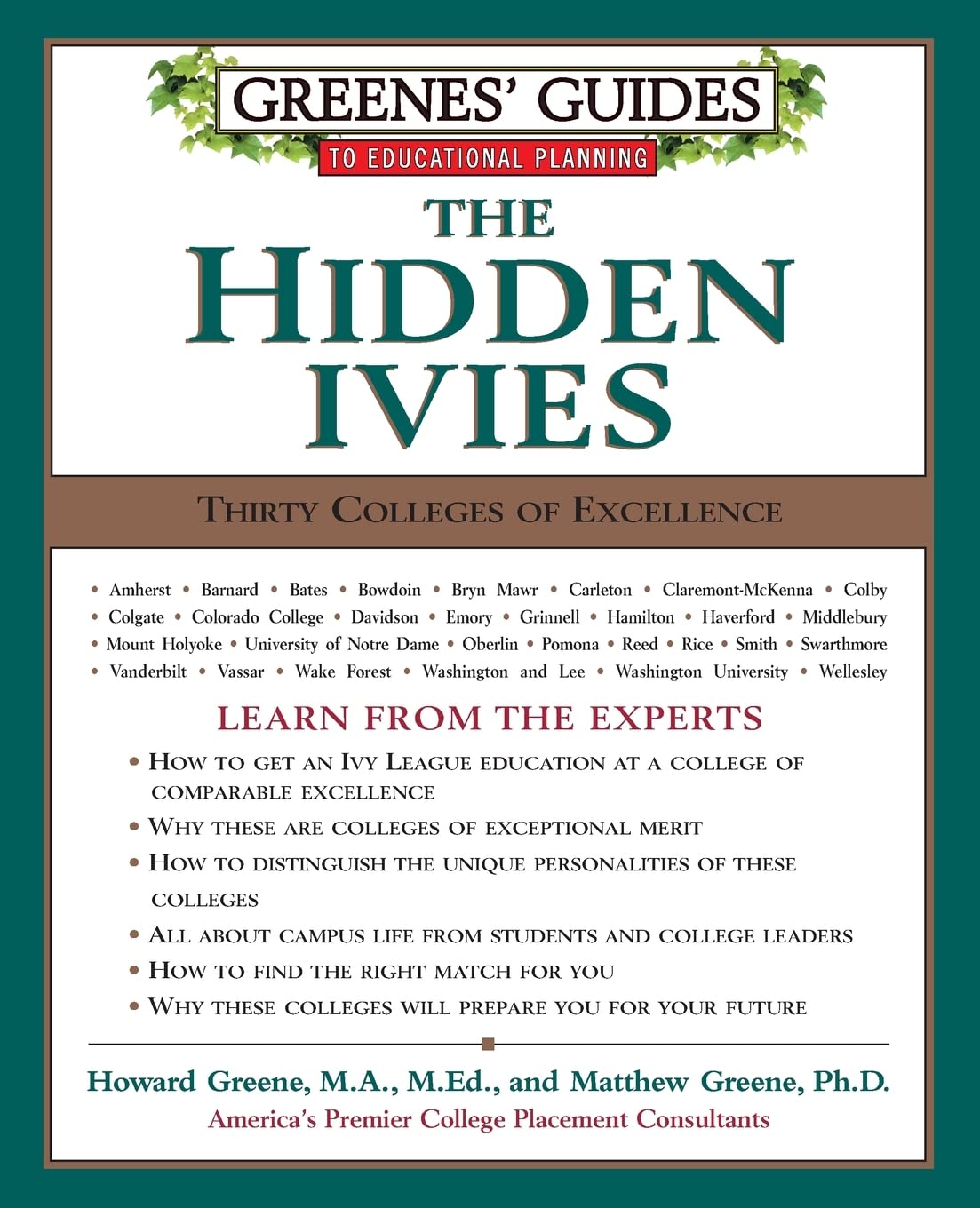 Greenes' Guides to Educational Planning: The Hidden Ivies: Thirty Colleges of Excellence