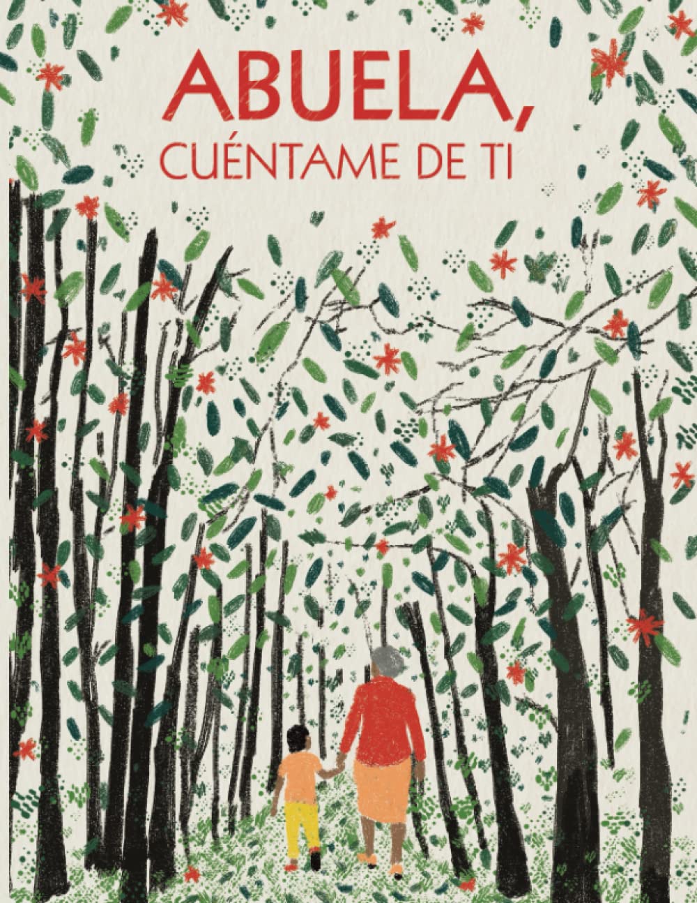 Abuela, cu?ntame de ti: 100 preguntas para grabar los recuerdos y las experiencias de tu abuela Regalos originales para la abuela (Recuerdos de familia) (Spanish Edition)