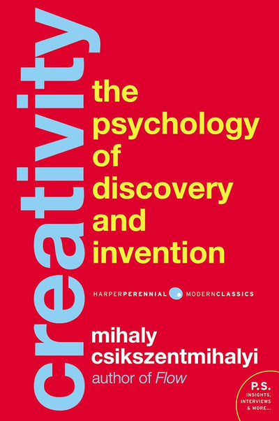 Creativity: Flow and the Psychology of Discovery and Inventi