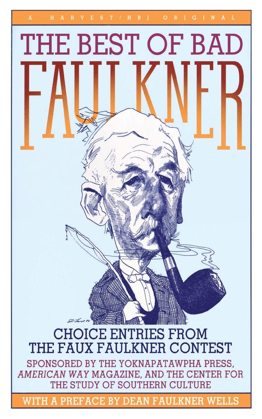 The Best of Bad Faulkner: choice entries from the faux faulkner contest