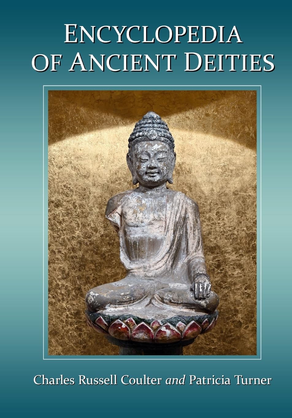 Encyclopedia of Ancient Deities (McFarland Myth and Legend Encyclopedias)