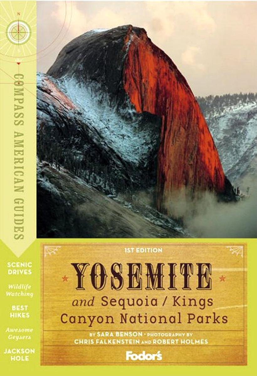 Compass American Guides: Yosemite & Sequoia/Kings Canyon National Parks, 1st Edition (Full-color Travel Guide)