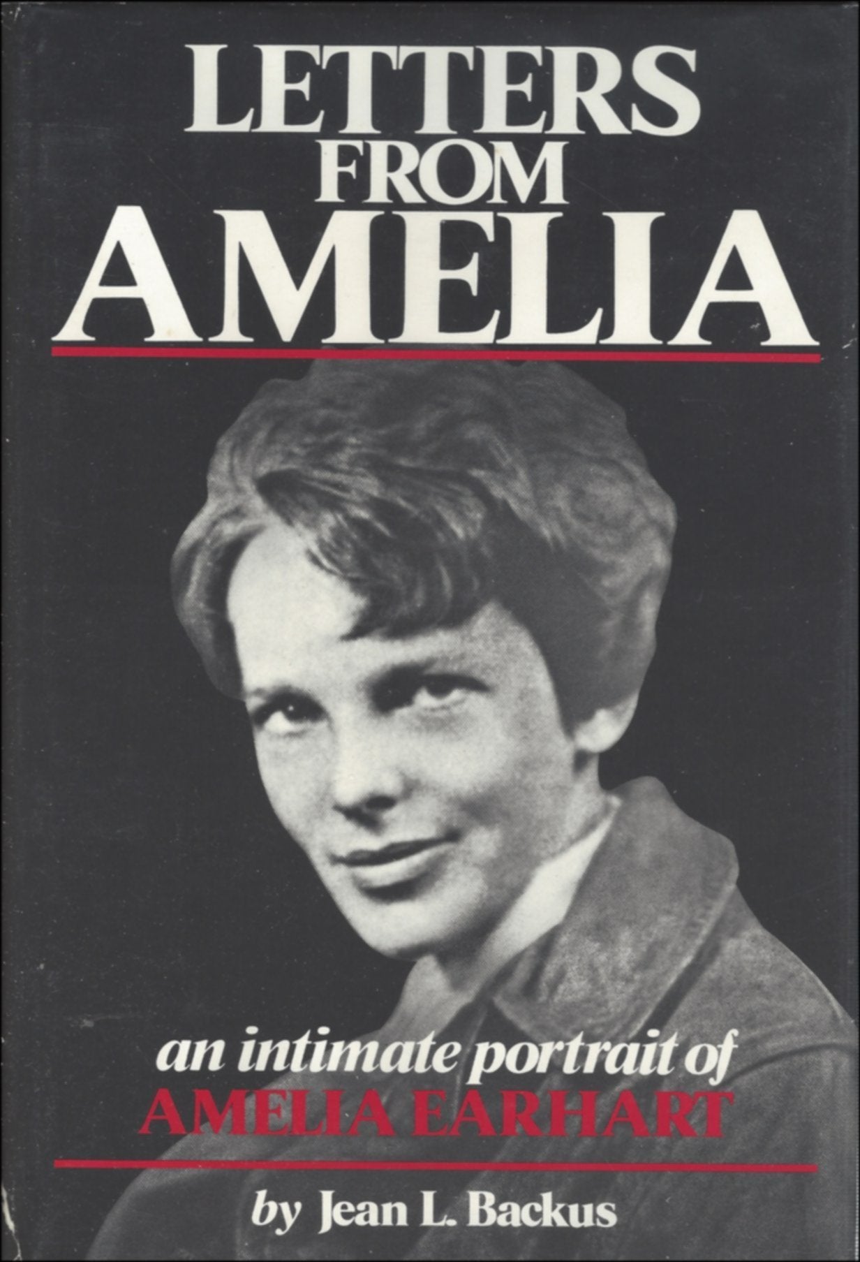 Letters from Amelia: An Intimate Portrait of Amelia Earhart