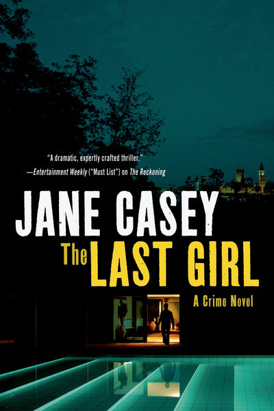 The Last Girl: A Crime Novel (Maeve Kerrigan Novels, 3)