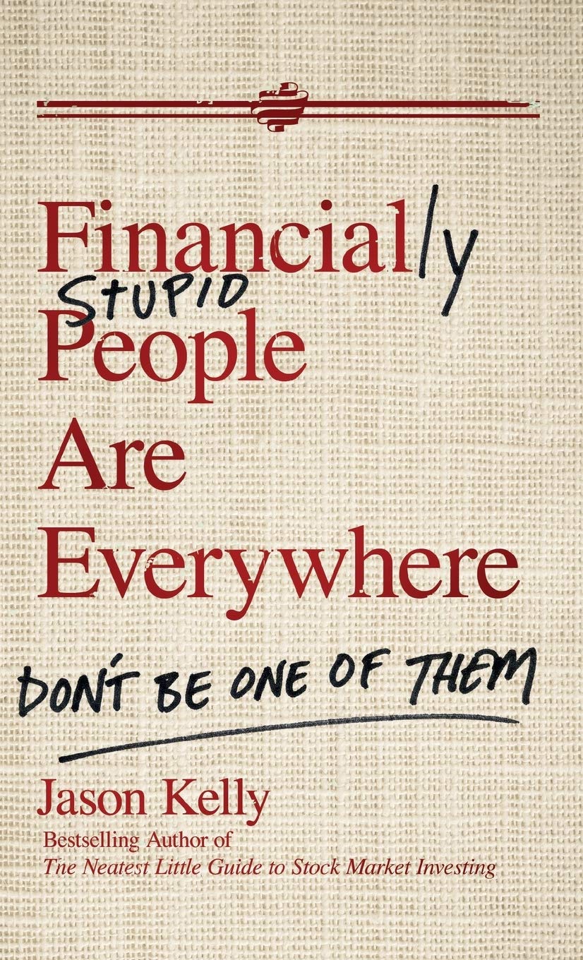Financially Stupid People Are Everywhere: Don't Be One Of Them