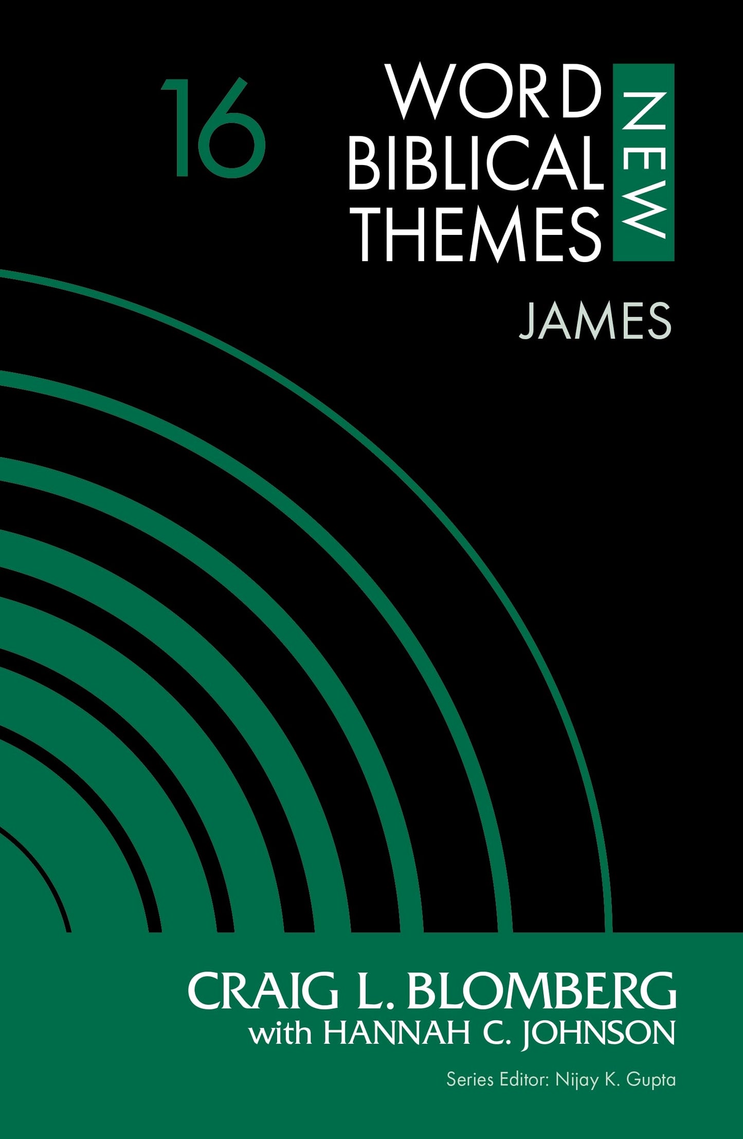 James, Volume 16 (New Word Biblical Themes: New Testament)
