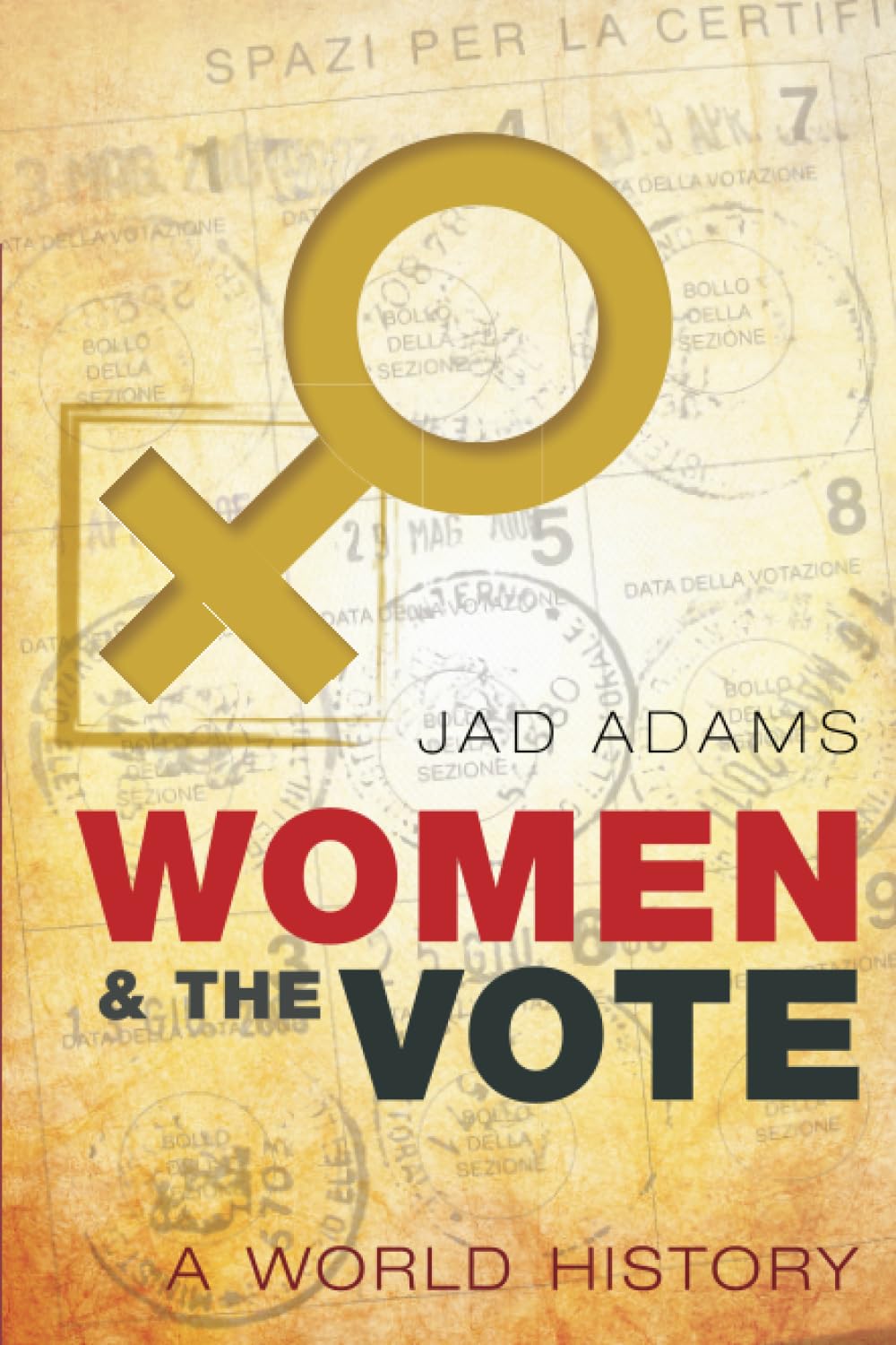 Women and the Vote: A World History