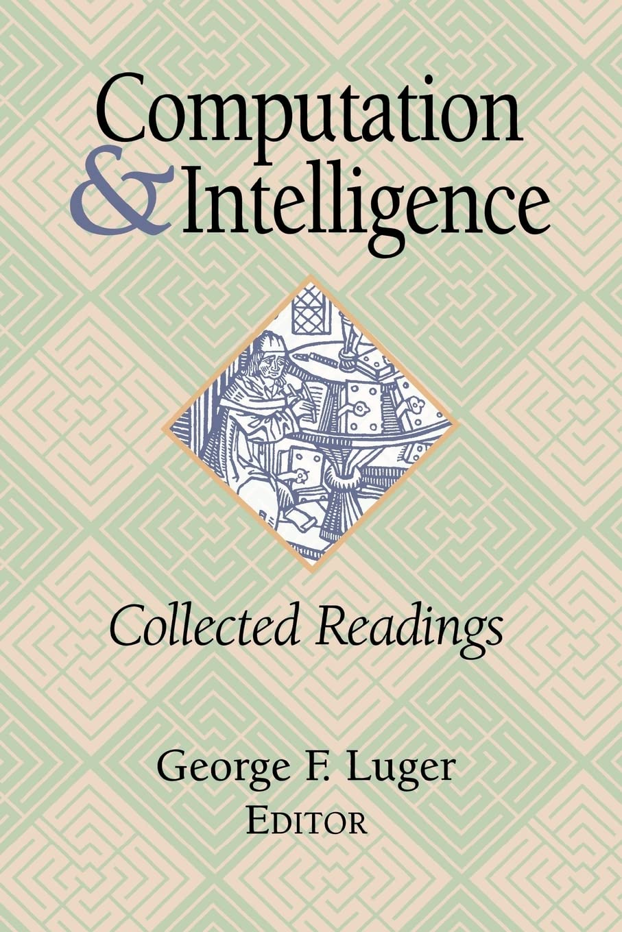 Computation and Intelligence: Collected Readings