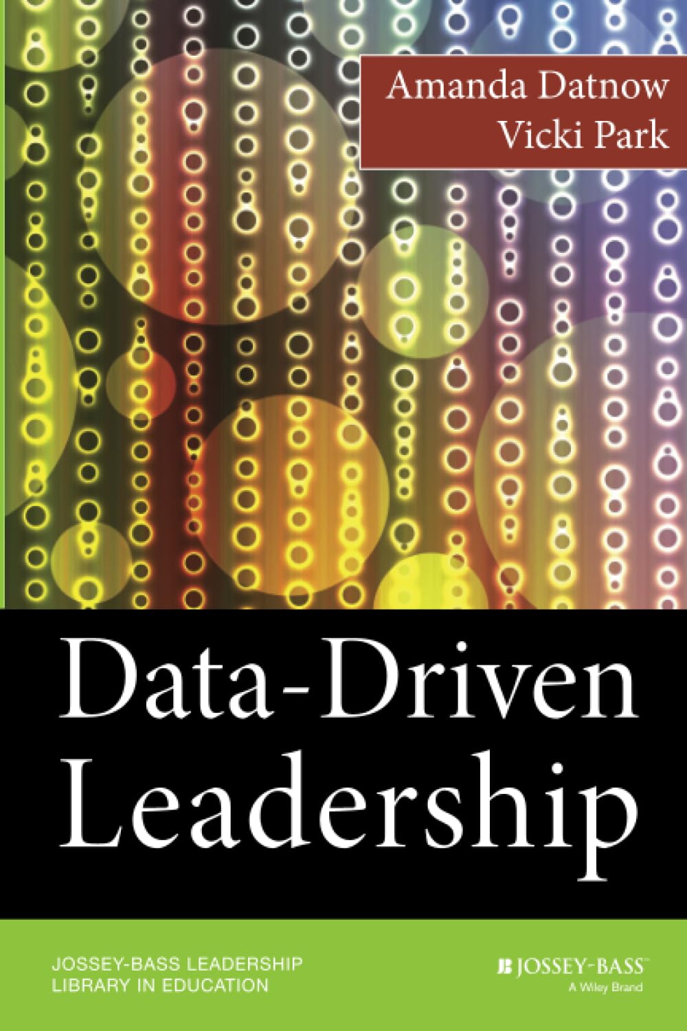 Data-Driven Leadership (Jossey-Bass Leadership Library in Education)
