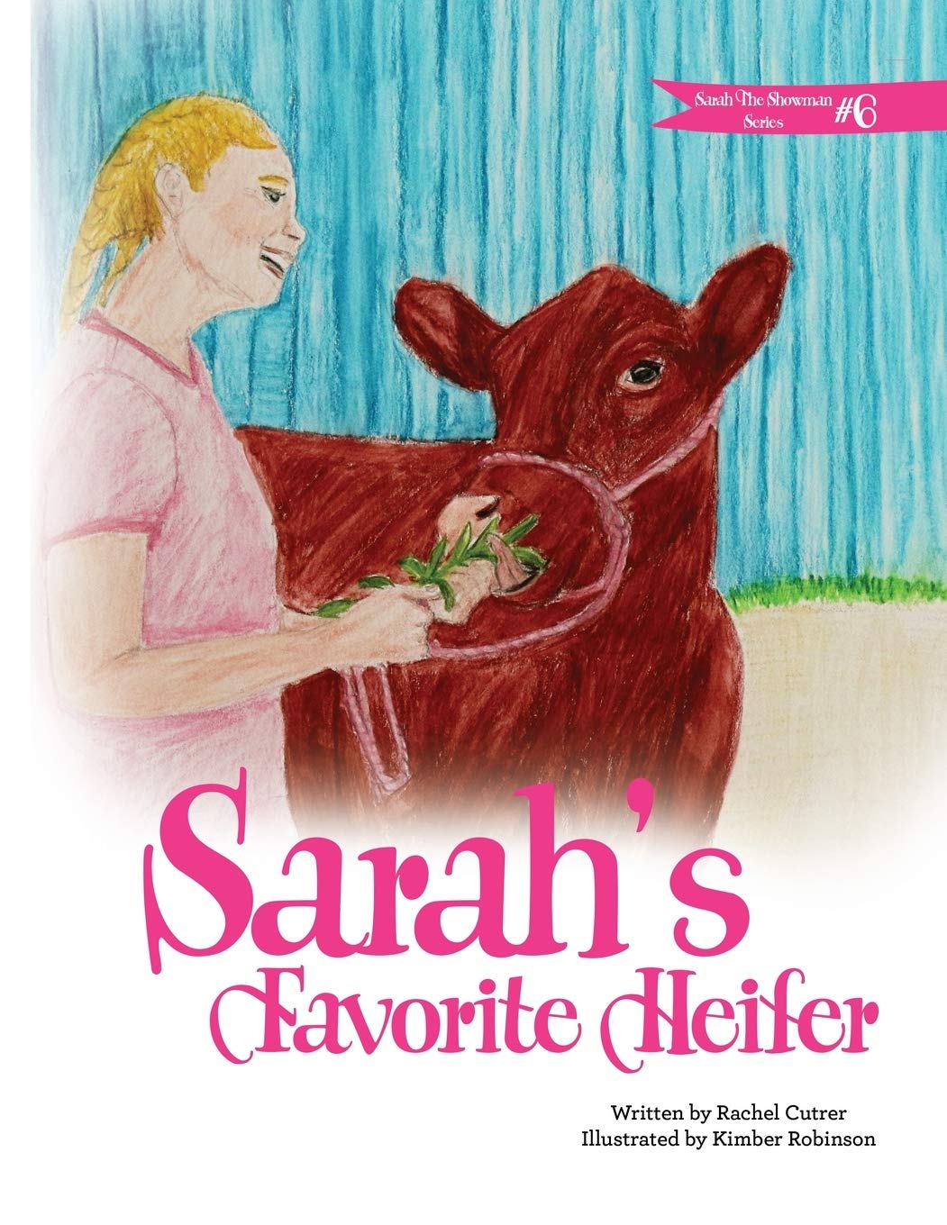 Sarah's Favorite Heifer (Sarah the Showman)