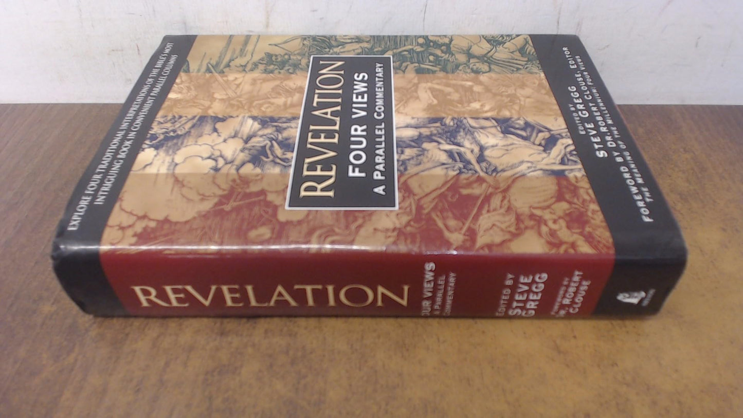 Revelation: Four Views : A Parallel Commentary