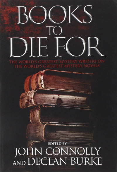 Books to Die For: The World's Greatest Mystery Writers on th