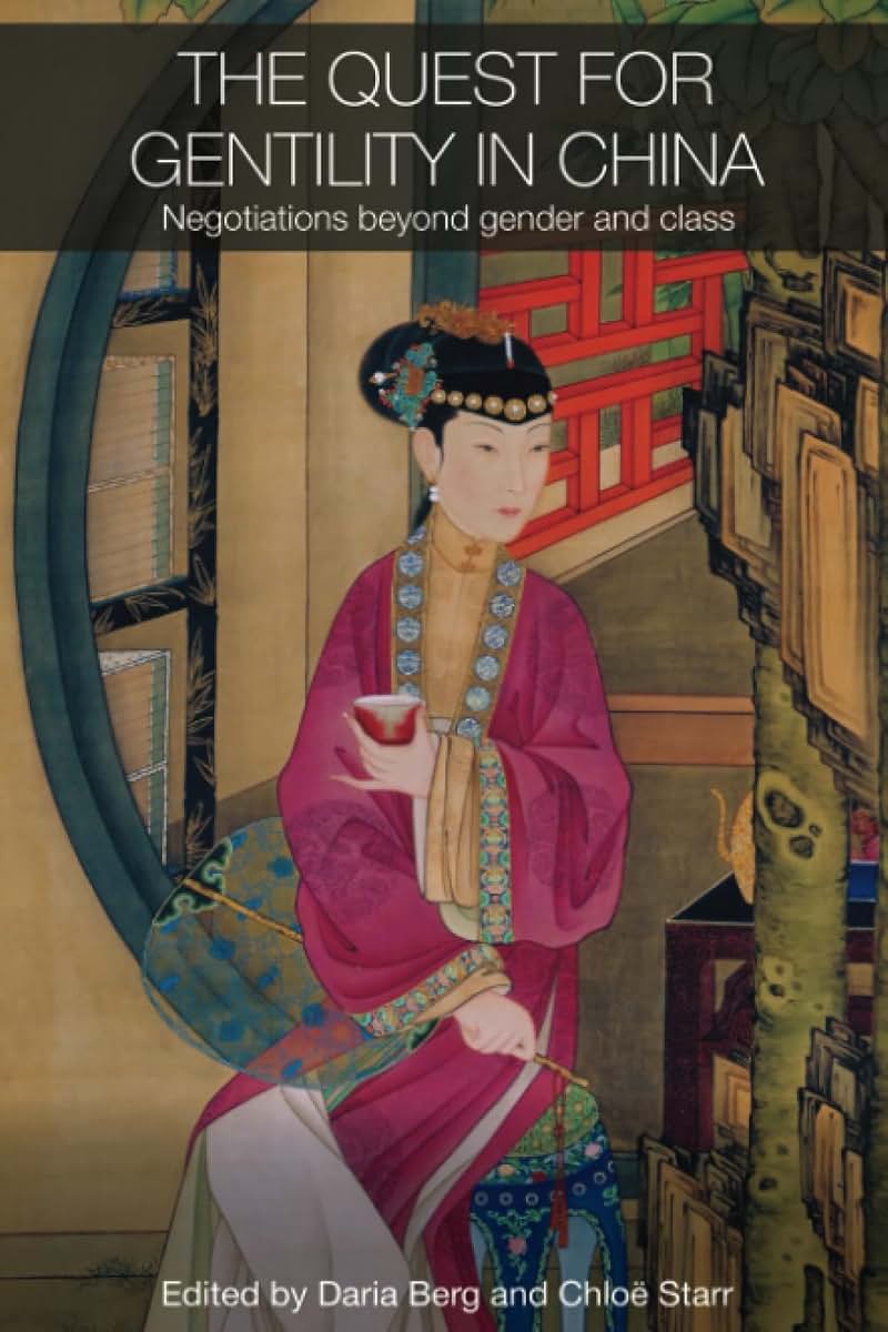 The Quest for Gentility in China (Routledge Studies in the Modern History of Asia)