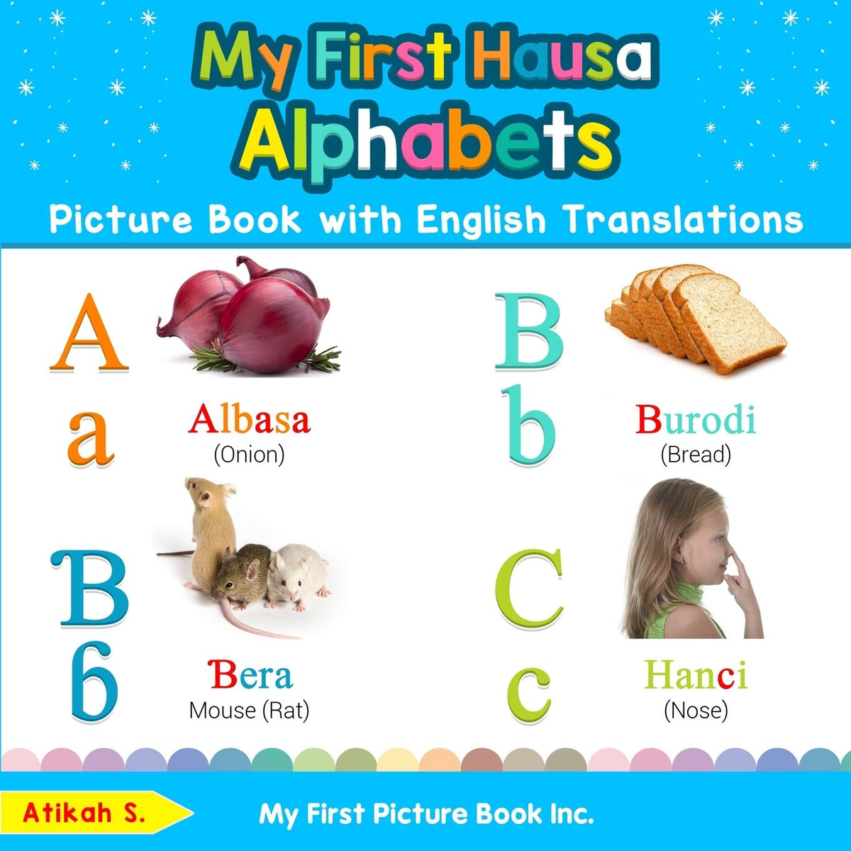 My First Hausa Alphabets Picture Book with English Translations: Bilingual Early Learning & Easy Teaching Hausa Books for Kids (Teach & Learn Basic Hausa words for Children)