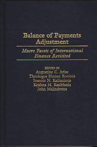 Balance of Payments Adjustment: Macro Facets of International Finance Revisited (Contributions in Economics and Economic History)