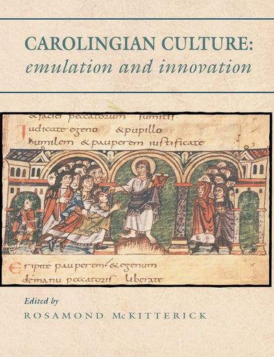 Carolingian Culture: Emulation and Innovation