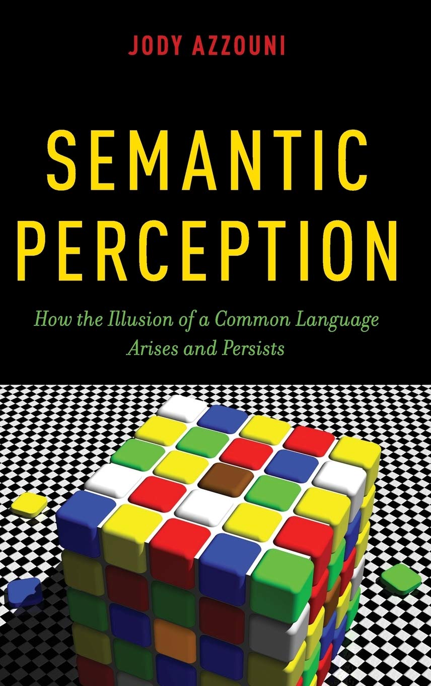 Semantic Perception: How the Illusion of a Common Language Arises and Persists