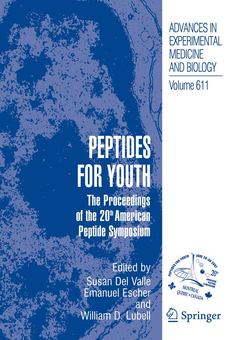 Peptides for Youth: The Proceedings of the 20th American Peptide Symposium (Advances in Experimental Medicine and Biology, 611)