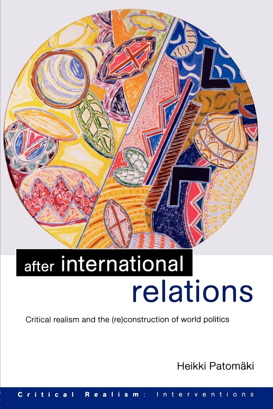 After International Relations (Critical Realism: Interventions (Routledge Critical Realism))