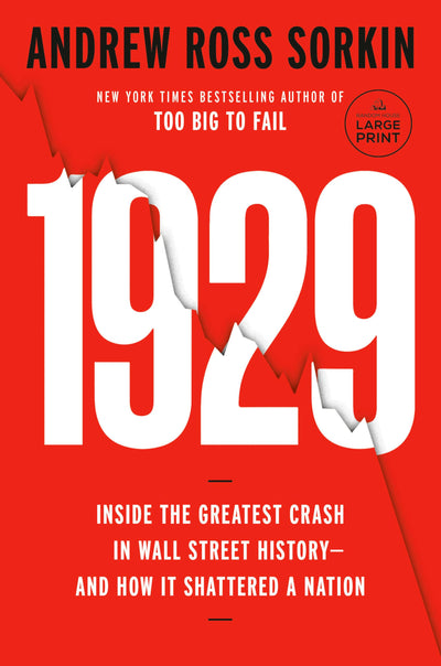 1929: Inside the Greatest Crash in Wall Street History--and How It Shattered a Nation