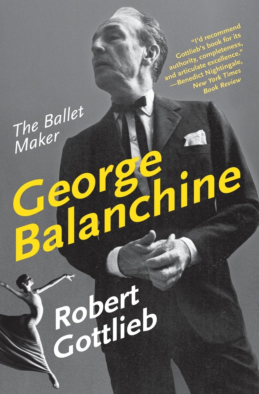 George Balanchine: The Ballet Maker (Eminent Lives)