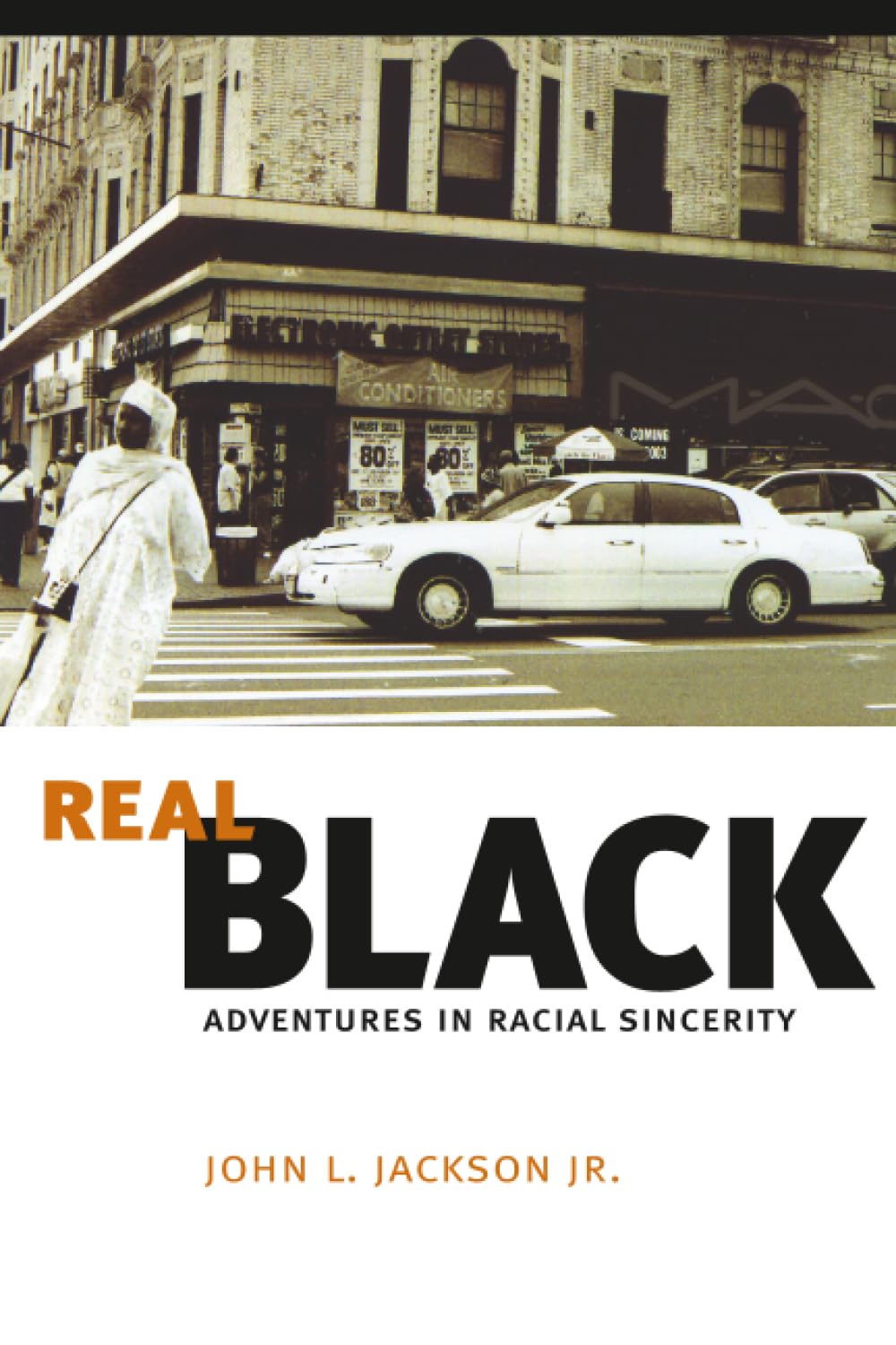 Real Black: Adventures in Racial Sincerity