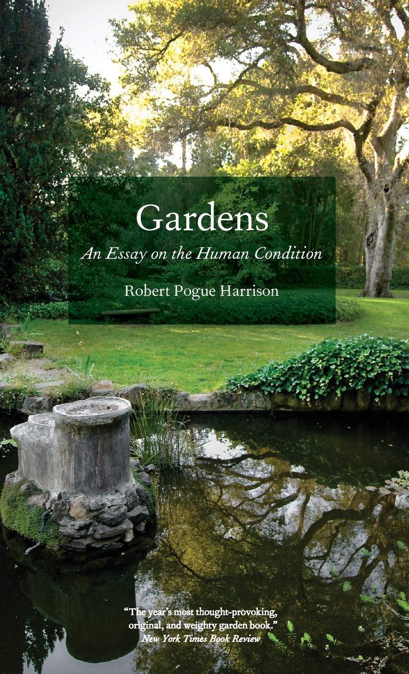 Gardens: An Essay on the Human Condition