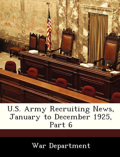 U.S. Army Recruiting News, January to December 1925, Part 6