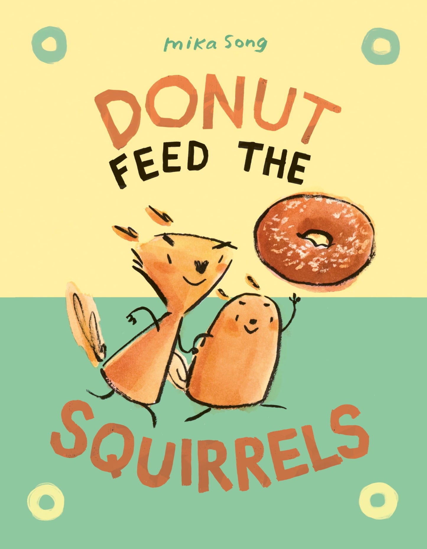 Donut Feed the Squirrels: (A Graphic Novel) (Norma and Belly