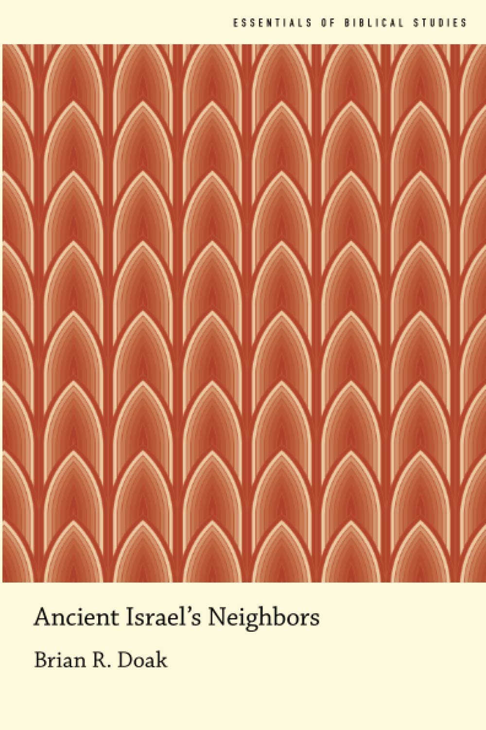 Ancient Israel's Neighbors (Essentials of Biblical Studies)