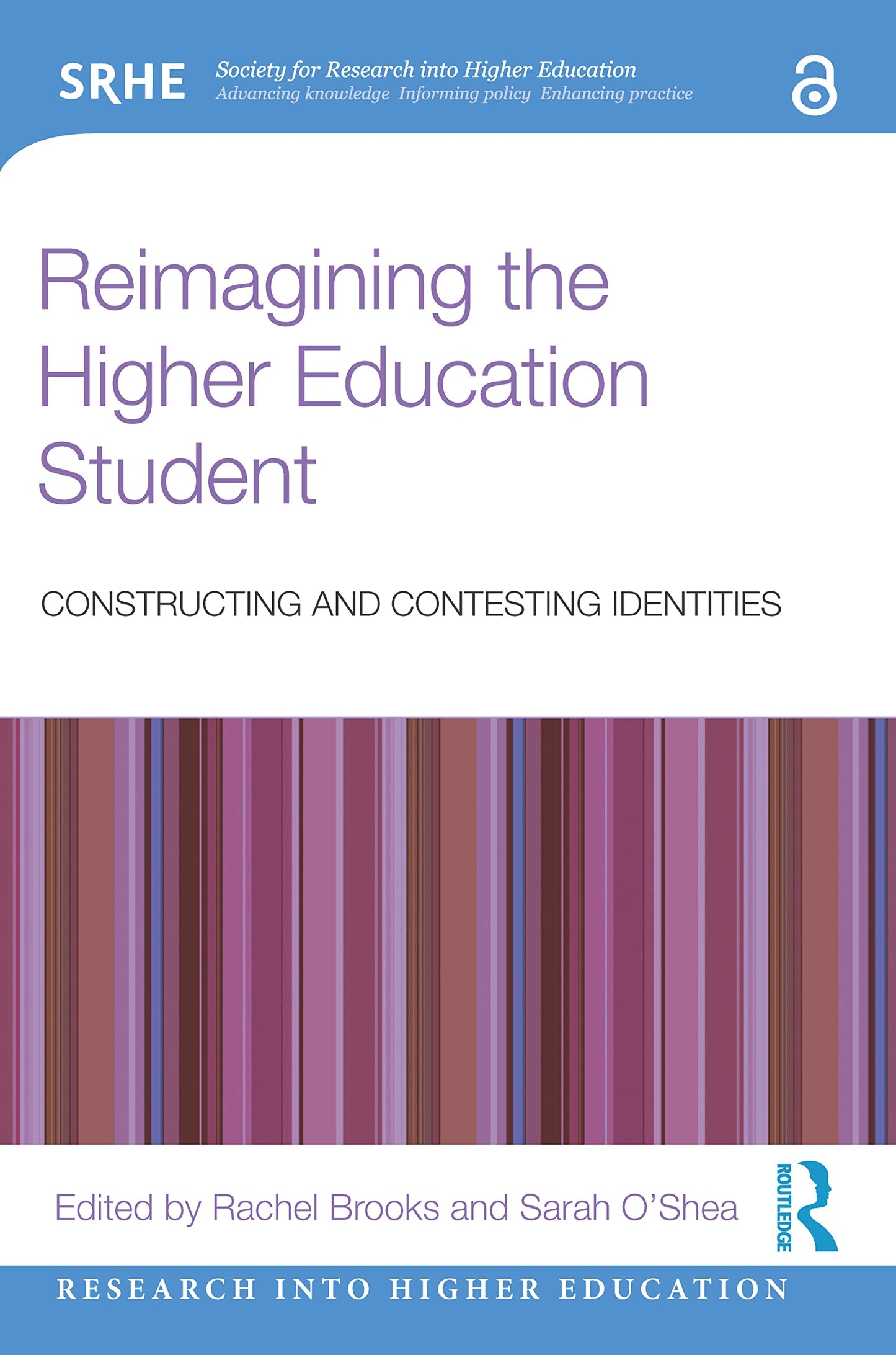 Reimagining the Higher Education Student (Research into Higher Education)