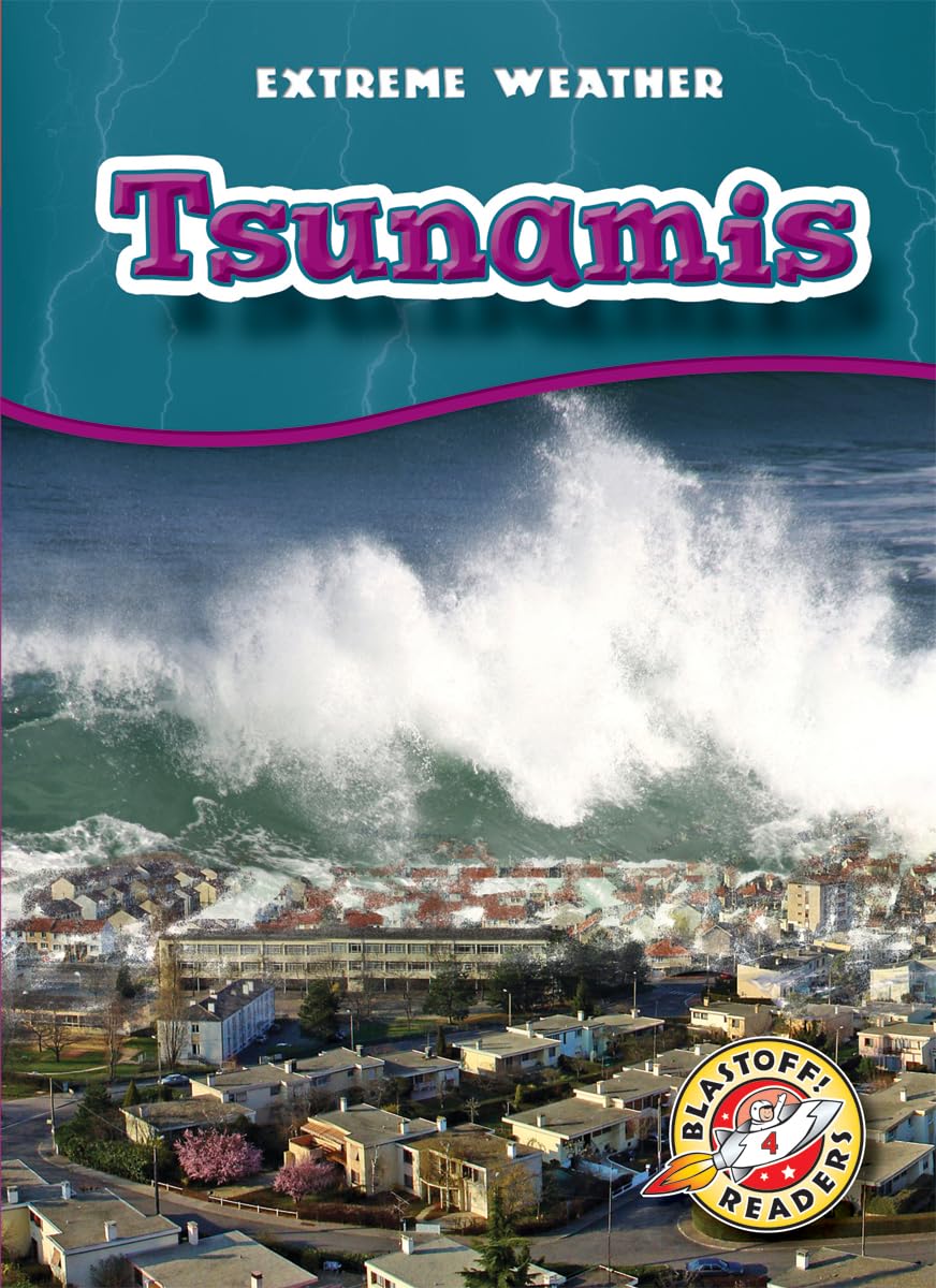 Tsunamis (Blastoff! Readers: Extreme Weather) (Extreme Weather: Blastoff Readers, Level 4)