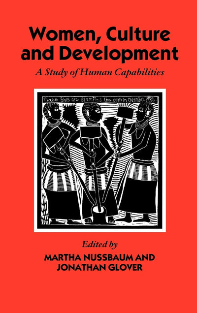 Women, Culture, and Development: A Study of Human Capabilities (WIDER Studies in Development Economics)