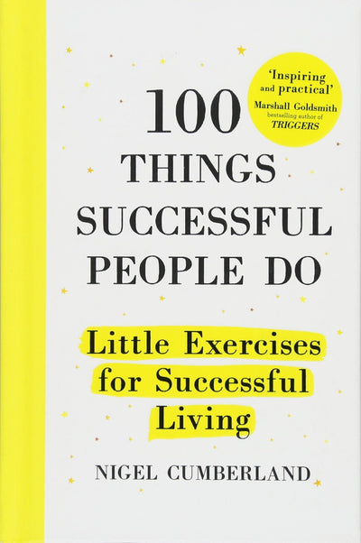 100 Things Successful People Do: Little Exercises for Succes