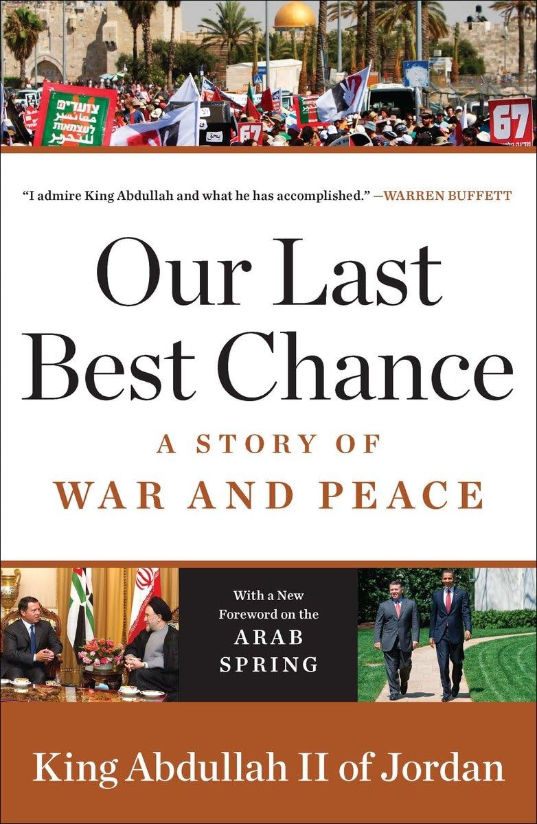 Our Last Best Chance: A Story of War and Peace by King Abdul
