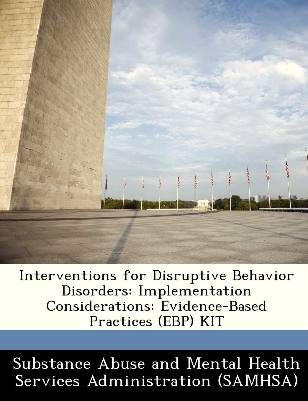 Interventions for Disruptive Behavior Disorders: Implementation Considerations: Evidence-Based Practices (Ebp) Kit